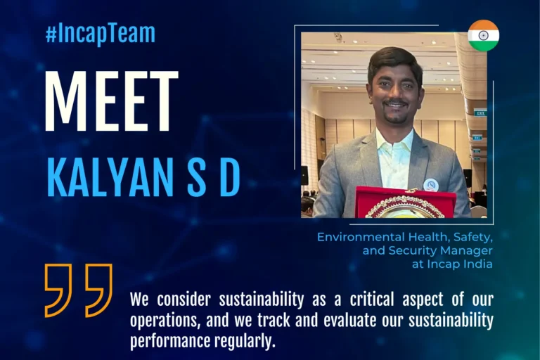 Meet Kalyan S D, EHSS Manager Driving Sustainability at Incap India