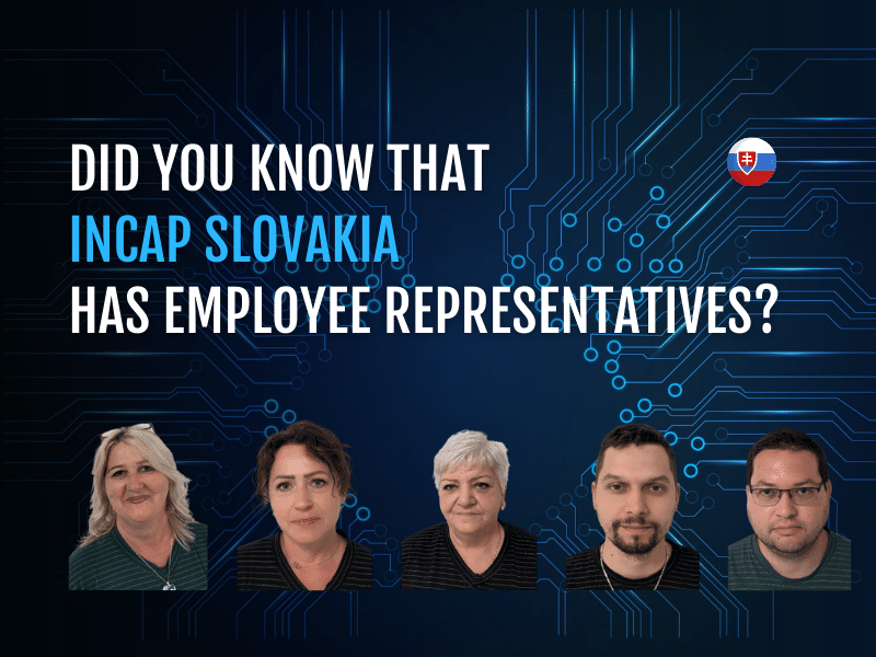 Wussten Sie, dass Incap Slovakia Arbeitnehmervertreter hat?